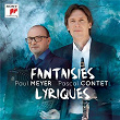 Fantaisies Lyriques | Paul Meyer & Pascal Contet