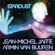 Stardust | Jean-michel Jarre & Armin Van Buuren