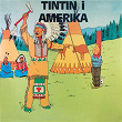 Tintin i Amerika | Tintin, Tomas Bolme, Bert Ake Varg