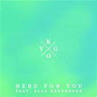 Here for You | Kygo