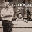 This Is Not America | Mieczyslaw Szczesniak & Krzysztof Herdzin