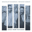 Songs From Yesterday | Mieczyslaw Szczesniak & Krzysztof Herdzin
