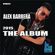 Alex Barrera - The Album 2015 | Alex Barrera