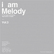 I Am Melody, Vol.3 | Hyena Park