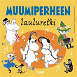 Muumiperheen lauluretki | Jarkko Tamminen