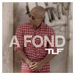 A Fond | Tlf