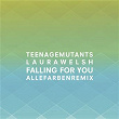 Falling for You (Alle Farben Remix) | Teenage Mutants X Laura Welsh