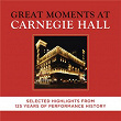 Great Moments at Carnegie Hall - Selected Highlights | Leonard Bernstein
