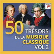 Les 50 Trésors de la Musique Classique, Vol. 2 | George Szell