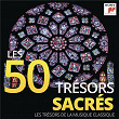 Les 50 Trésors Sacrés - Les Trésors de la Musique Classique | Enoch Zu Guttenberg