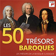 Les 50 Trésors Baroques - Les Trésors de la Musique Classique | Ettore Stratta