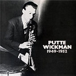 1949-1952 | Putte Wickman
