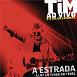 A Estrada (Ao Vivo) | Tim