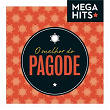 Mega Hits - Pagode | Turma Do Pagode