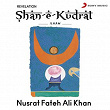 Shan-E-Kudrat Ilham | Nusrat Fateh Ali Khan