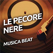 Musica beat | Le Pecore Nere