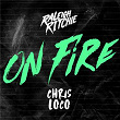 On Fire | Raleigh Ritchie X Chris Loco