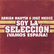 Soy la Selección | Adrián & José Mercé