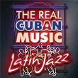 The Real Cuban Music - Latin Jazz (Remasterizado) | Irakere