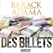 Des billets | Barack Adama