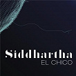 El Chico | Siddhartha