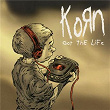 Got the Life - EP | Korn