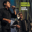 Seleção Essencial - Grandes Sucessos - Bruno & Marrone | Bruno & Marrone
