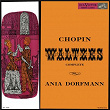 Ania Dorfmann Plays Chopin Waltzes | Ania Dorfmann