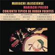 Mariachi Jalisciense de Rubén Fuentes, Conjunto Típico de Rubén Fuentes y Mariachi Pulido | Mariachi Jalisciense De Rubén Fuentes, Conjunto De Rubén Fuentes Y Mariachi Pulido