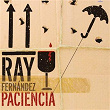 Paciencia (Remasterizado) | Ray Fernández