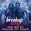 The Breakup Song (Desi Mix By Panjabi Hit Squad) (From "Ae Dil Hai Mushkil") | Pritam