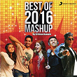 Best of 2016 Mashup (By DJ Kiran Kamath) | Pritam