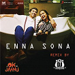 Enna Sona (Remix By DJ RISHABH) (From "OK Jaanu") | A.r. Rahman, Arijit Singh & Dj Rishabh