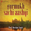Gurmukh Sachi Aashqi | Prof Darshan Singh