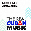 La Música de Juan Almeida (Remasterizado) | Orquesta De Música Moderna De Santiago