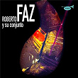 Roberto Faz y Su Conjunto (Remasterizado) | Roberto Faz Y Su Conjunto