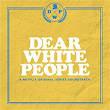 Dear White People (A Netflix Original Series Soundtrack) | Kris Bowers