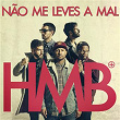 Não Me Leves a Mal | Hmb