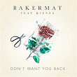 Don't Want You Back | Bakermat