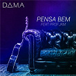 Pensa Bem | D A M A