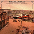 Habanera viajera (Remasterizado) | Juan Espinosa, Lucy Provedo Y Lina Milián