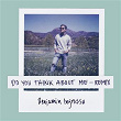 Do You Think About Me (Galavant Remix) | Benjamin Ingrosso