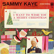 I Want to Wish You a Merry Christmas | Sammy Kaye & His Orchestra