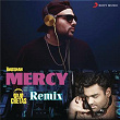 Mercy (DJ Chetas Remix) | Badshah & Dj Chetas