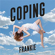 Coping | Frankie + Frankie Bird