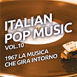 1967 La musica che gira intorno - Italian pop music, Vol. 10 | Tony Renis