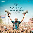 Oru Kadhai Sollatuma (Original Motion Picture Soundtrack) | Rahul Raj