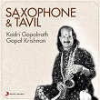 Saxophone & Tavil | Kadri Gopalnath & Gopal Krishnan