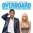 Overboard (Original Motion Picture Soundtrack) | Bomba Estéreo