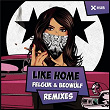 Like Home (Remixes) | Felguk & Beowülf